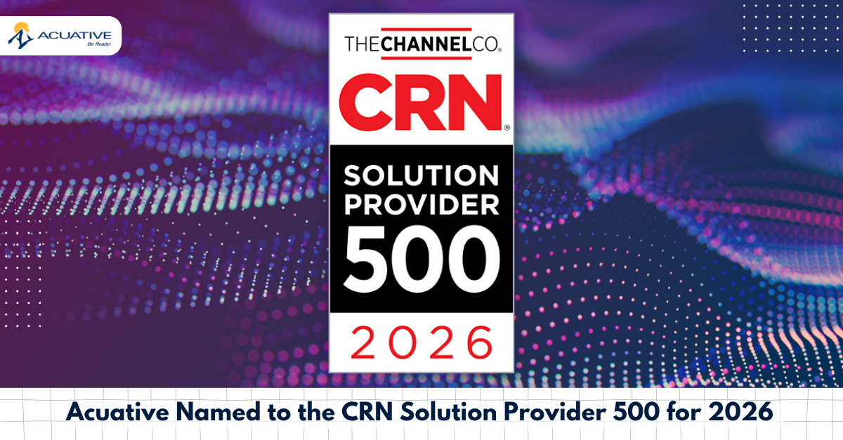 Acuative Named To CRN Solution Provider 500 List For 2026
