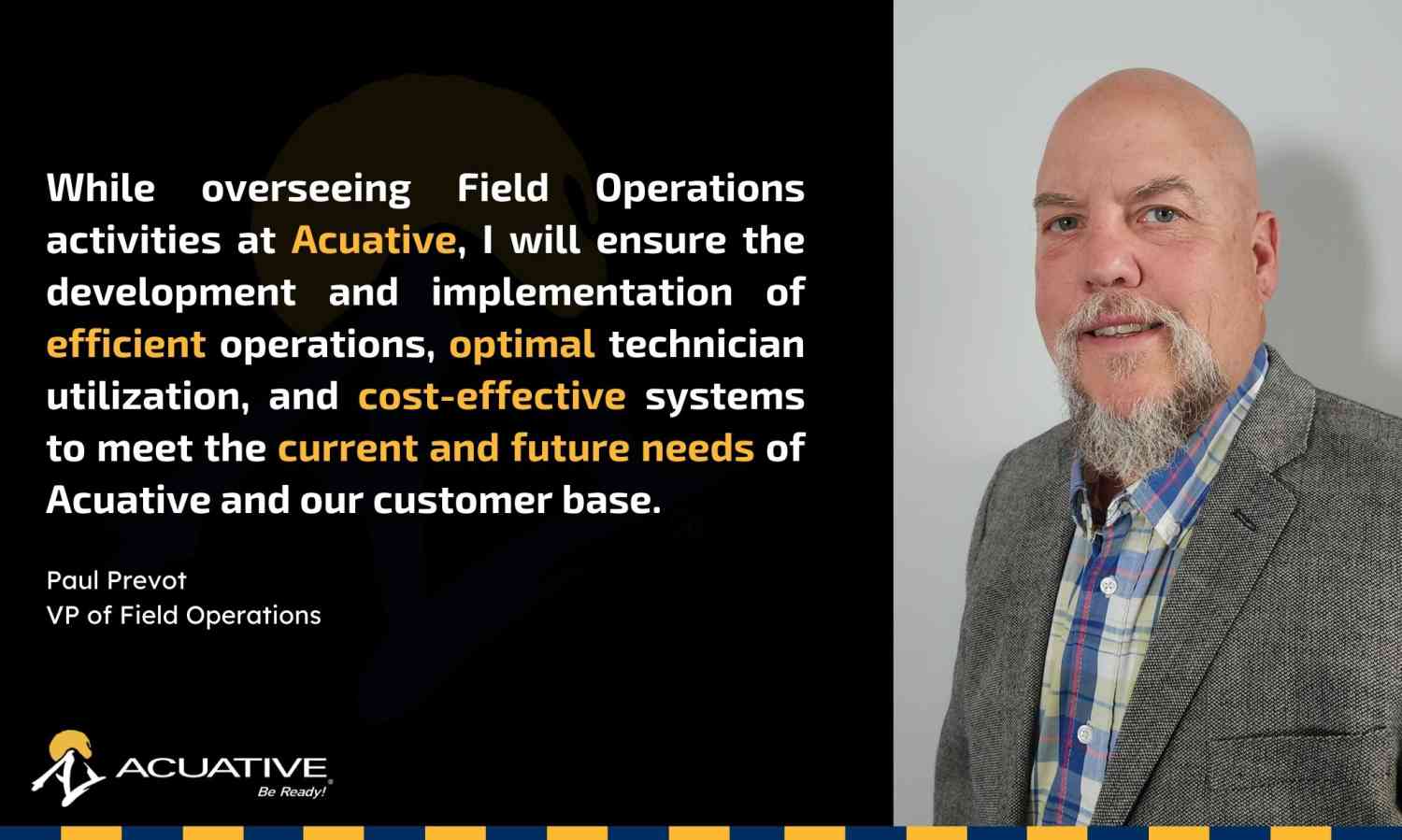 Paul Prevot, Senior Vice President of Field Operations for Acuative, a managed network service provider