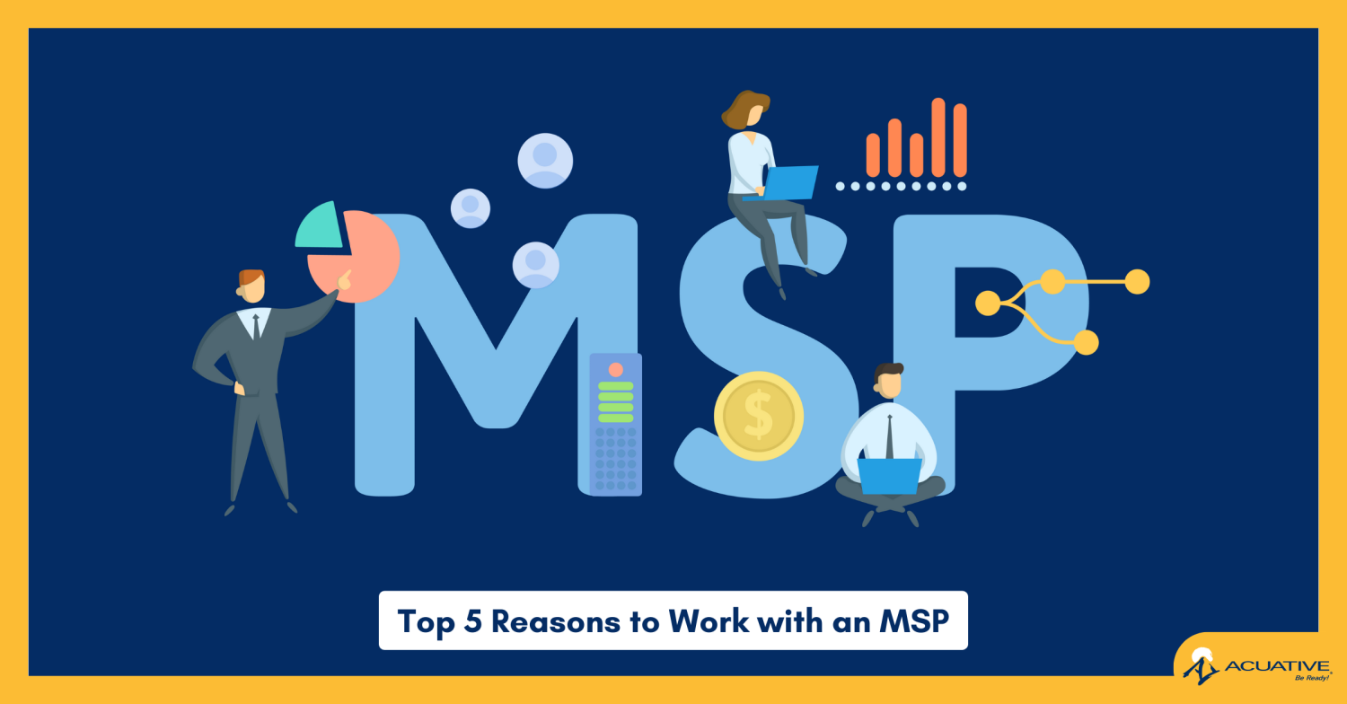 Top 5 Reasons to Work with an MSP