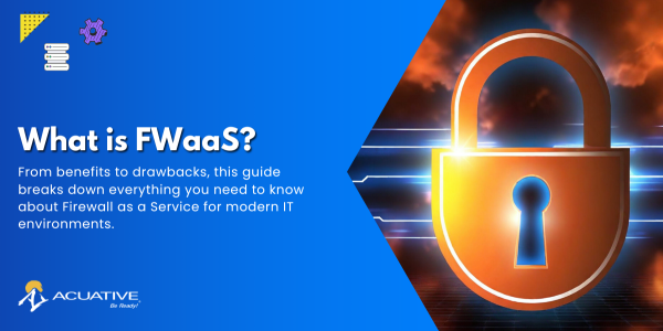 What is Firewall as a Service? FWaaS Explained