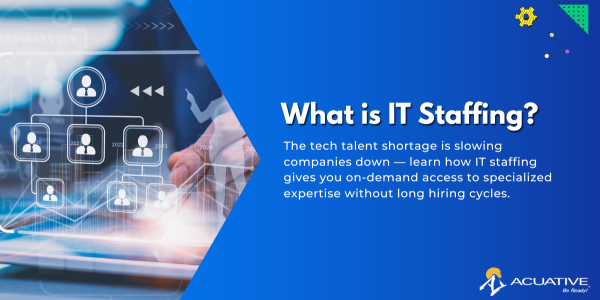 What is IT Staffing? All About IT Staffing Services
