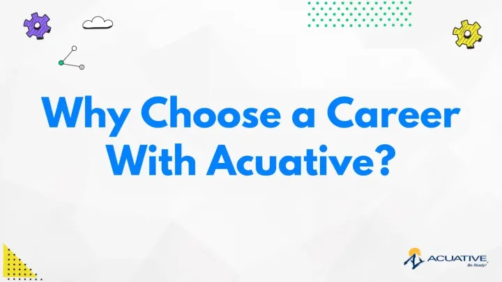 Why Choose a Career with Acuative?