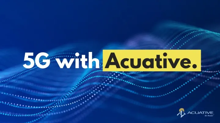 5G with Acuative