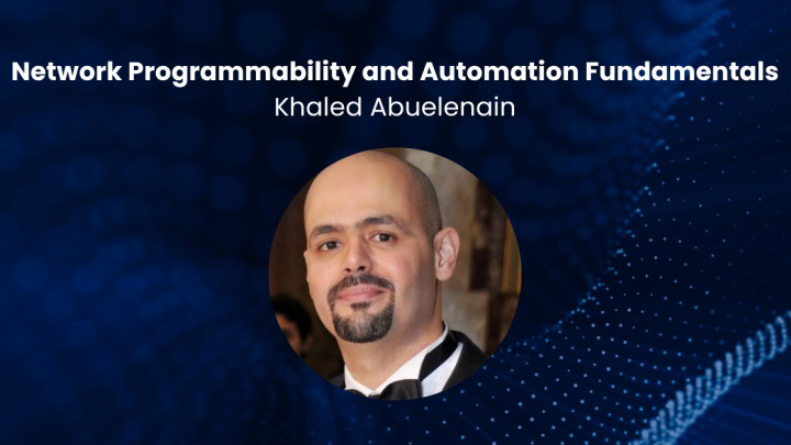 Network Programmability and Automation Fundamentals Khaled Abuelenain