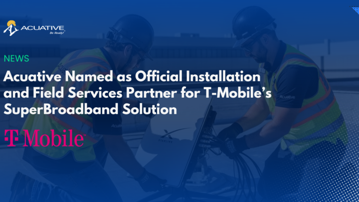 Acuative Named Installation And Support Partner For T-Mobile's Revolutionary Superbroadband Solution