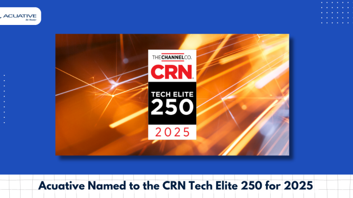 Acuative Named to the Prestigious CRN Tech Elite 250 for 2025