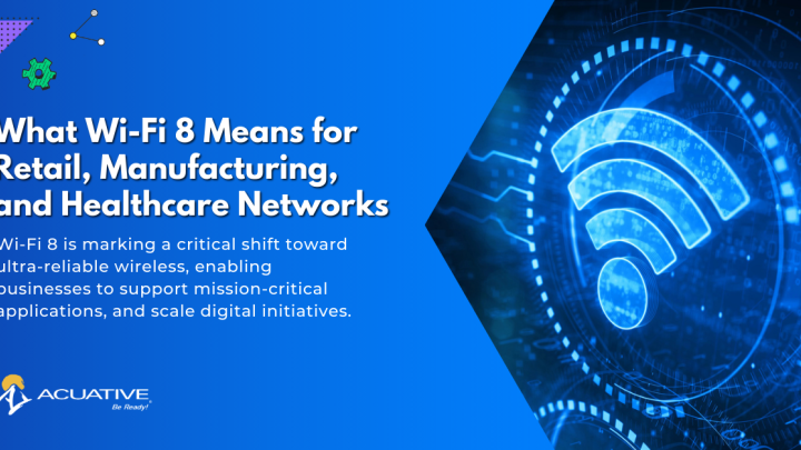 What Wi-Fi 8 Means for Retail, Manufacturing, and Healthcare Networks