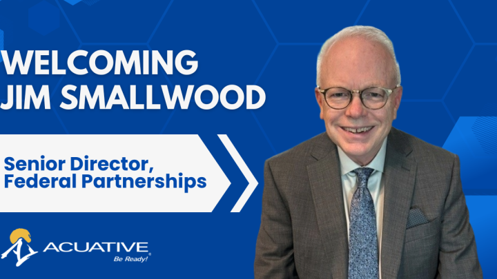Jim Smallwood Senior Director of Federal Partnerships at Acuative
