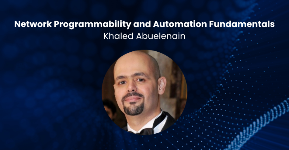 Network Programmability and Automation Fundamentals Khaled Abuelenain